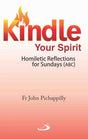 Kindle Your Spirit, Homiletic Reflections for Sundays (ABC) - Retail Maharaj