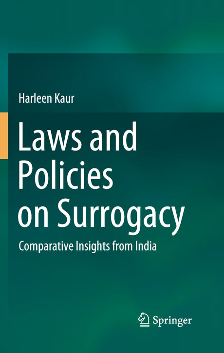 LAWS AND POLICIES ON SURROGACY: Comparative Insights from India - Retail Maharaj