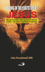 Leading in the Footsteps of Jesus: Timeless Strategies from the World’s Greatest Leader for Today’s Aspiring Champions - Retail Maharaj