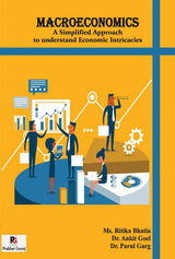 Macroeconomics A Simplified Approach to understand Economic Intricacies (English Version)