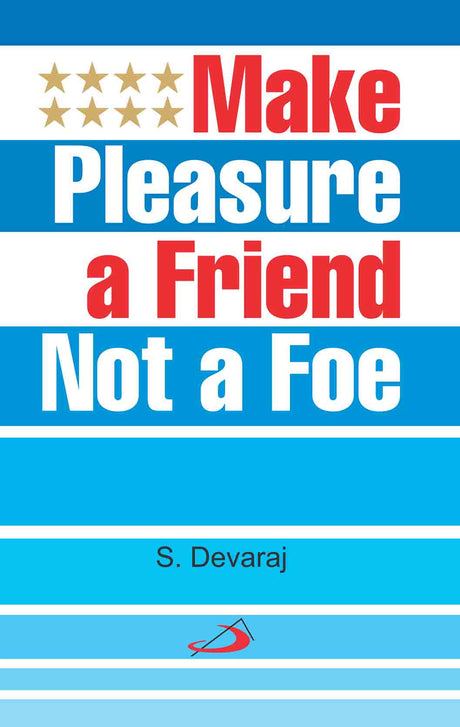 Make Pleasure a Friend Not a Foe - Retail Maharaj