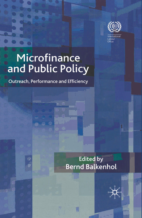 MICROFINANCE AND PUBLIC POLICY: OUTREACH, PERFORMANCE AND EFFICIENCY - Retail Maharaj