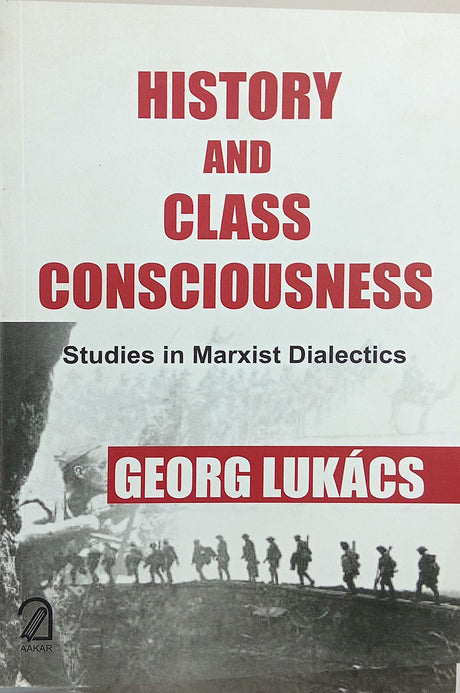 History and Class Consciousness: Studies in Marxist Dialectics (English Version) - Retail Maharaj