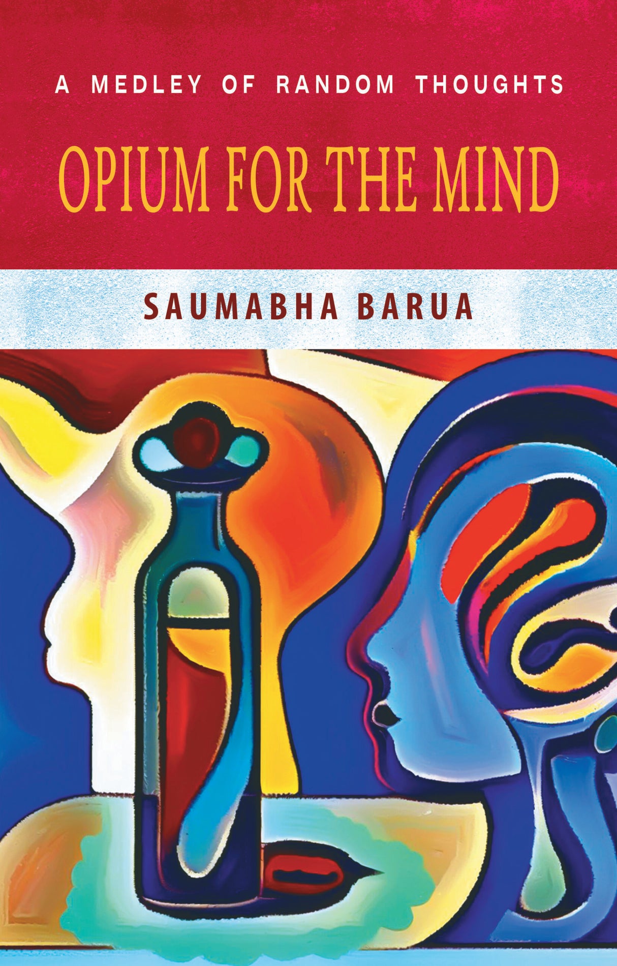 Opium for the Mind: A Medley of Random Thoughts