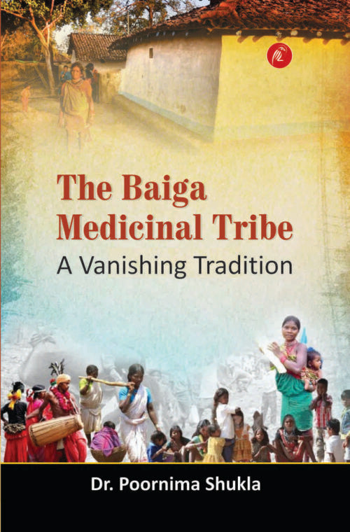 The Baiga Medicinal Tribe – A Vanishing Tradition