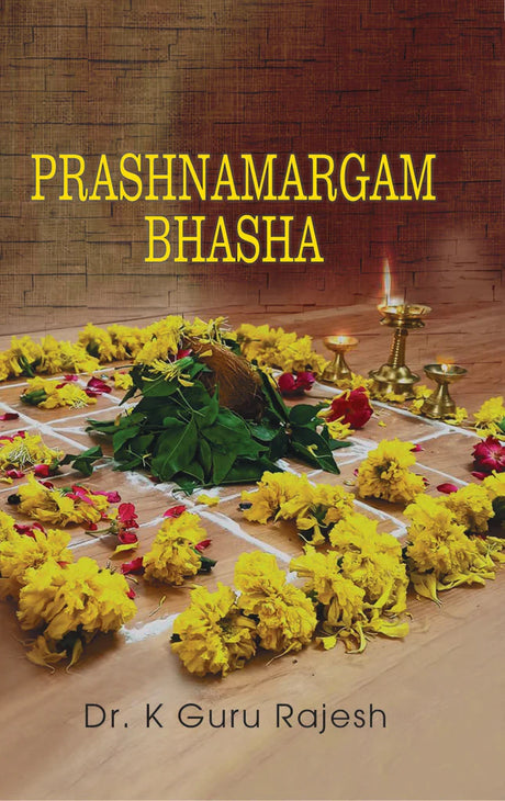 Prashna Margam Bhasha: A unique Malayalam text on Horary astrology [English] By K Guru Rajesh - Retail Maharaj