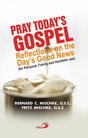 Pray Today’s Gospel: Reflections on the Day’s Good News - Retail Maharaj