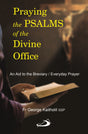 Praying the Psalms of the Divine Office: An Aid to the Breviary / Everyday Prayer - Retail Maharaj
