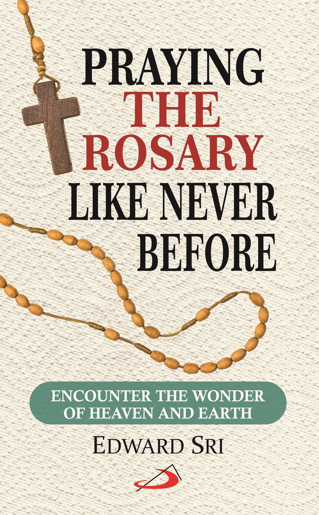 Praying the Rosary Like Never Before: Encounter the Wonder of Heaven and Earth - Retail Maharaj