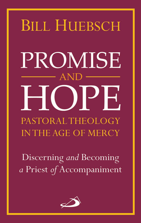 Promise and Hope – PASTORAL THEOLOGY IN THE AGE OF MERCY - Retail Maharaj