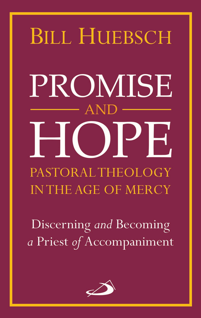 Promise and Hope – PASTORAL THEOLOGY IN THE AGE OF MERCY - Retail Maharaj
