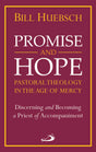 Promise and Hope – PASTORAL THEOLOGY IN THE AGE OF MERCY - Retail Maharaj