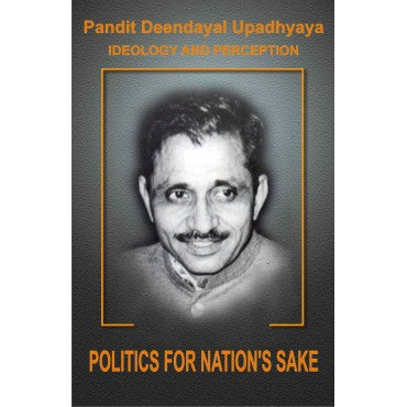 Pt. Deendayal Upadhyaya Ideology and Preception - Part - 6 Politics For Nation's Sake - Retail Maharaj