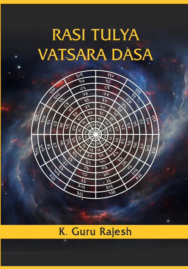 Rasi Tulya Vatsara Dasa:  A Simple and Unique Method of Timing Events [English] By K Guru Rajesh - Retail Maharaj