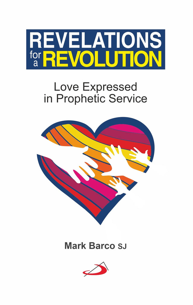 Revelations for a Revolution: Love Expressed in Prophetic Service - Retail Maharaj