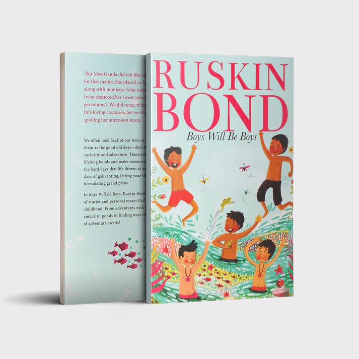 Ruskin Bond: BOYS WILL BE BOYS