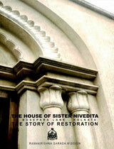 The House of Sister Nivedita – The Story of Restoration - Retail Maharaj