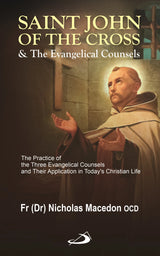 Saint John of the Cross & The Evangelical Counsels: The Practice of the Three Evangelical Counsels and Their Application in Today’s Christian Life - Retail Maharaj