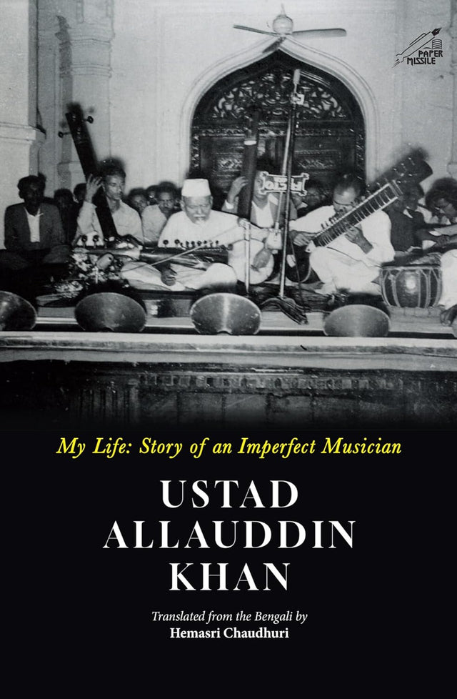 My Life : Story of an Imperfect Musician [Ustad Allauddin Khan] (English Version) - Retail Maharaj