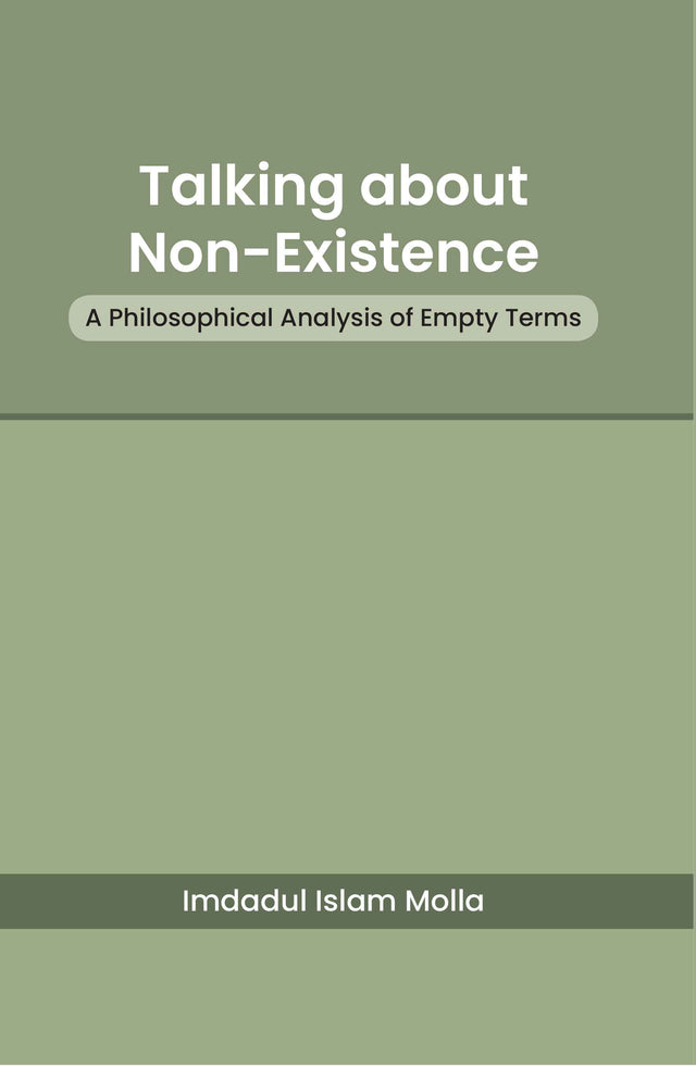 Talking about Non-Existence A Philosophical Analysis of Empty Terms (English Version) - Retail Maharaj