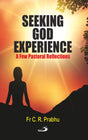 Seeking God Experience: A Few Pastoral Reflections - Retail Maharaj