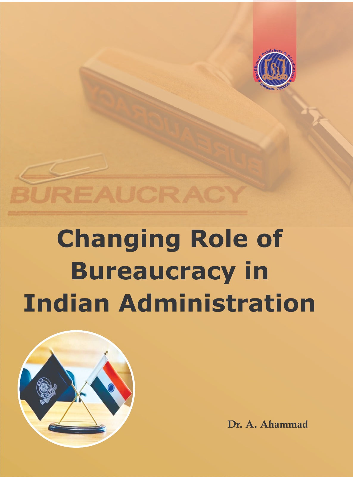Changing Role of Bureaucracy in Indian Administration (English Version) - Retail Maharaj