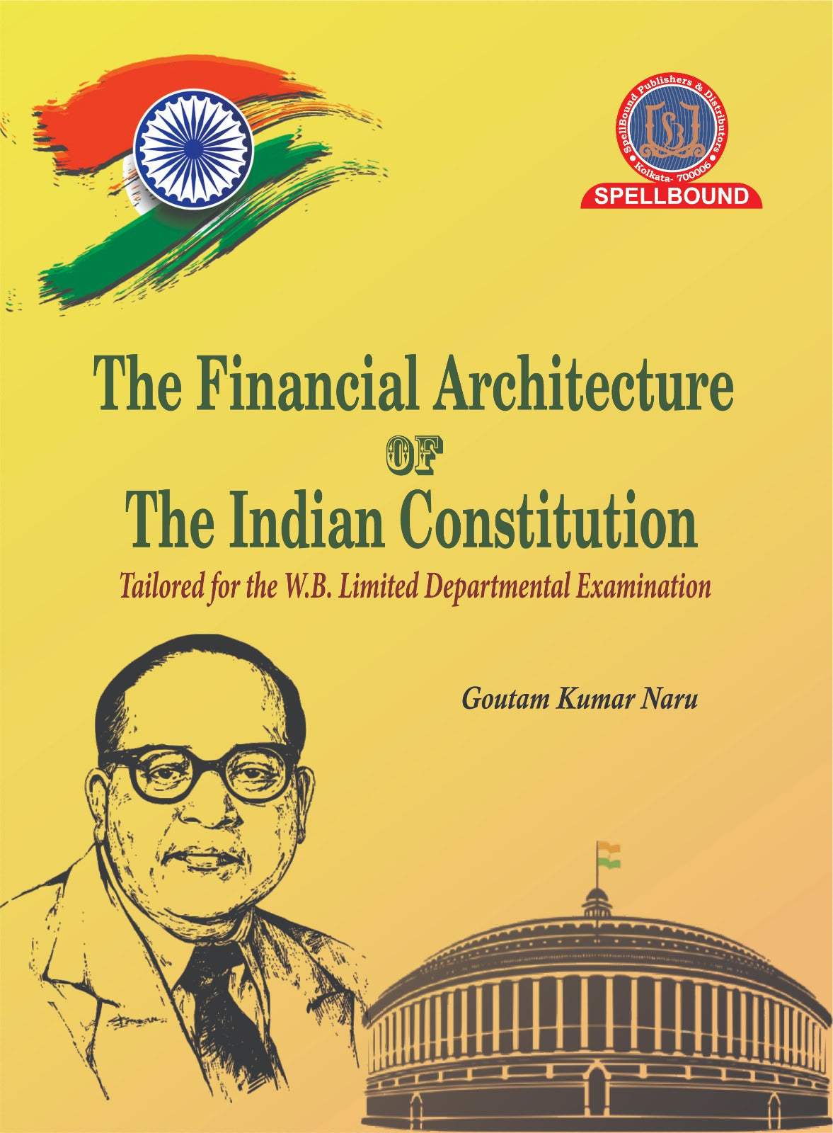 The Financial Architecture of The Indian Constitution [Tailored for the W.B. Limited Departmental Examination] (English Version)