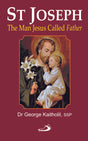St Joseph: The Man Jesus Called FATHER - Retail Maharaj