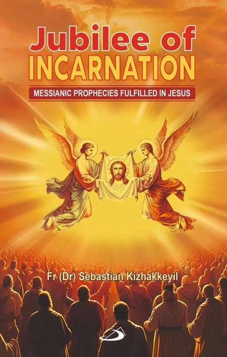 Jubilee Of Incarnation: Messianic Prophecies Fulfilled In Jesus - Retail Maharaj