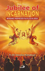 Jubilee Of Incarnation: Messianic Prophecies Fulfilled In Jesus - Retail Maharaj