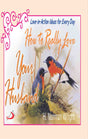 How to Really Love Your Husband - Retail Maharaj
