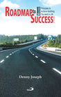 Roadmap to Success: 12 Success Principles to Achieve Anything - Retail Maharaj