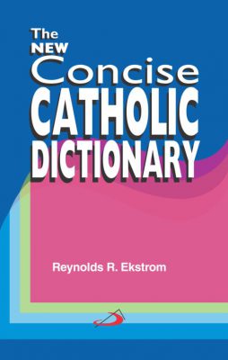 The New Concise Catholic Dictionary - Retail Maharaj