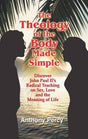 The Theology of the Body Made Simple - Retail Maharaj