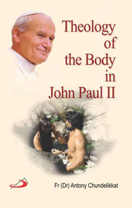 Theology of the Body in John Paul II - Retail Maharaj