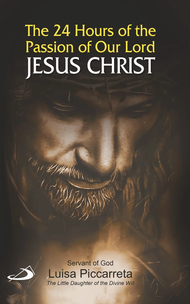The 24 Hours of the Passion Of Our Lord Jesus Christ - Retail Maharaj