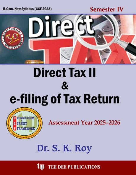 Direct Tax II & E Filing of Tax Return Fourth Semester according to Curriculum and Credit Framework 2022 under National Education Policy 2020 Four Year Undergraduate  Program (English Version) - Retail Maharaj