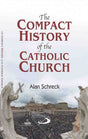 The Compact History of the Catholic Church - Retail Maharaj