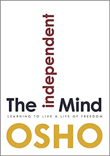 The Independent Mind: Learning to Live a Life - Retail Maharaj