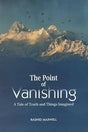 The Point of Vanishing: A Tale of Truth and Things Imagined - Retail Maharaj
