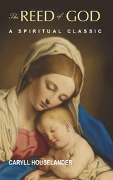 The Reed of God: A Spiritual Classic - Retail Maharaj