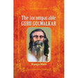 The Incomparable Guru Golwalkar - Retail Maharaj
