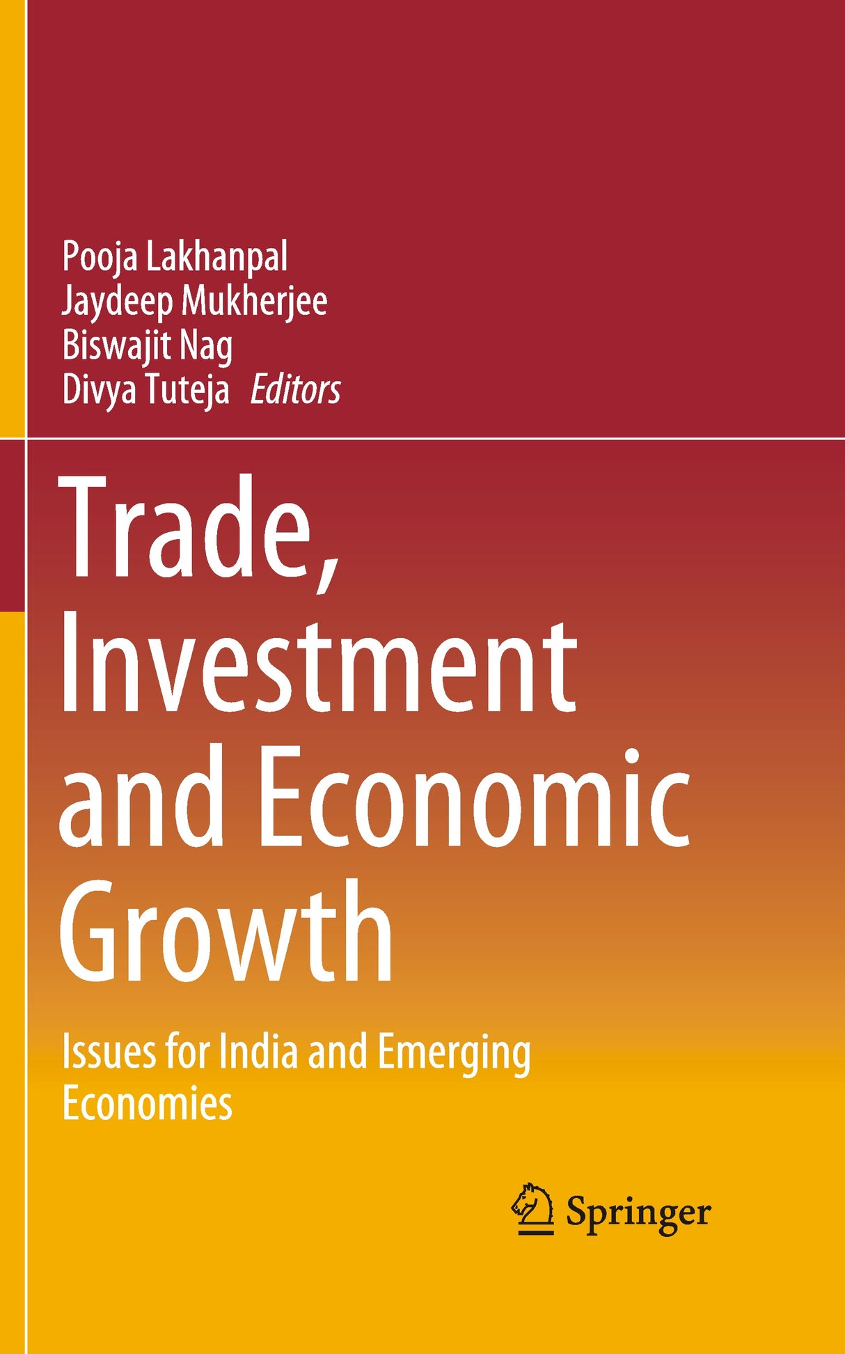 TRADE, INVESTMENT AND ECONOMIC GROWTH: Issues for India and Emerging Economies