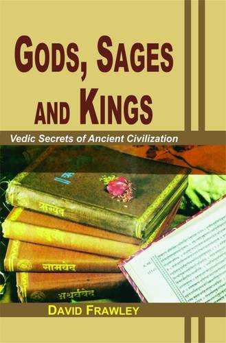 Gods, Sages and Kings: Vedic Secrets of Ancient Civilization [English] - Retail Maharaj