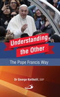 Understanding the Other: The Pope Francis Way - Retail Maharaj