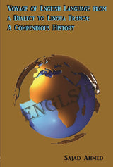 Voyage Of English From A Dialect To Lingua Franca: A Compendious History (English Version) - Retail Maharaj