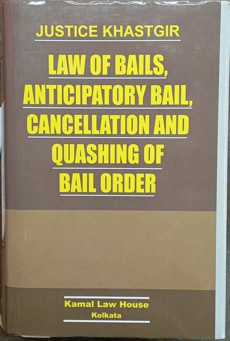 Law of Bails, Anticipatory Bail, Cancellation and Quashing of Bail Order - Retail Maharaj