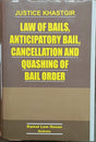 Law of Bails, Anticipatory Bail, Cancellation and Quashing of Bail Order - Retail Maharaj