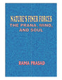 NATURE’SFINERFORCES SCIENCEOFBREATHING THEPRANA,MINDANDSOUL - Retail Maharaj