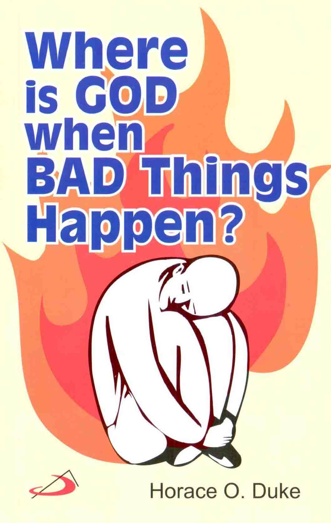 Where Is God When Bad Things Happen? - Retail Maharaj